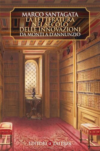 La letteratura nel secolo delle innovazioni. Da Monti a D'Annunzio