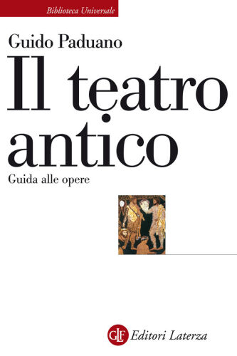 Il teatro antico. Guida alle opere