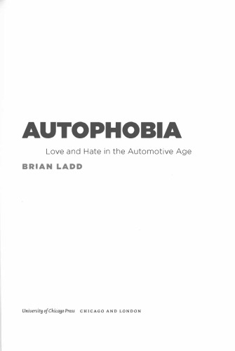 Autophobia: Love and Hate in the Automotive Age