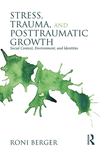 Stress, Trauma, and Posttraumatic Growth: Social Context, Environment, and Identities