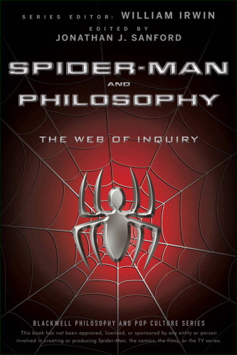 Spider-Man and Philosophy: The Web of Inquiry