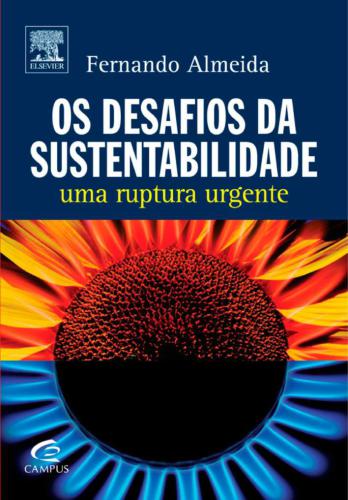 Os Desafios da Sustentabilidade. Uma Ruptura Urgente