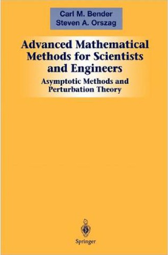 Advanced Mathematical Methods for Scientists and Engineers