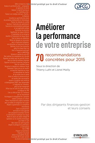 Améliorer la performance de votre entreprise : 70 recommandations concrètes pour 2015