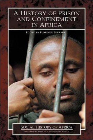 A History of Prison and Confinement in Africa