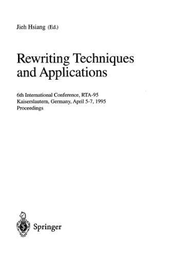 Rewriting Techniques and Applications: 6th International Conference, RTA-95 Kaiserslautern, Germany, April 5–7, 1995 Proceedings