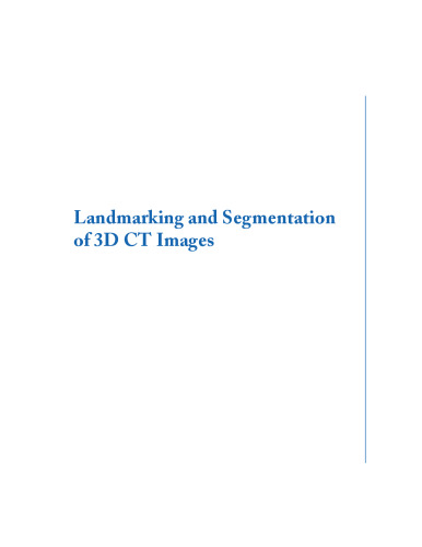 Landmarking and segmentation of 3D CT images