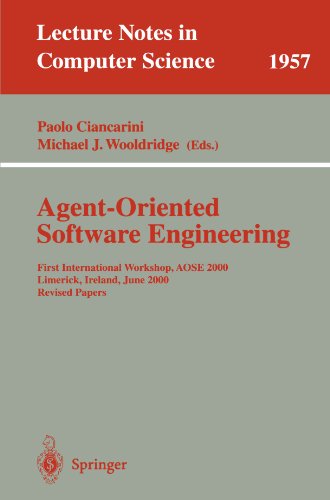 Agent-Oriented Software Engineering: First International Workshop, AOSE 2000 Limerick, Ireland, June 10, 2000 Revised Papers