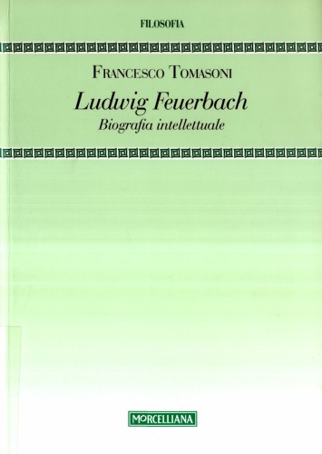 Ludwig Feuerbach: biografia intellettuale