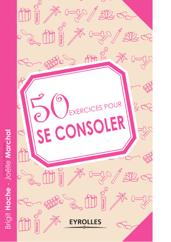 50 exercices pour se consoler