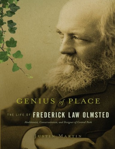 Genius of Place The Life of Frederick Law Olmsted