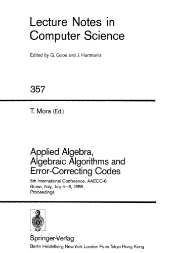 Applied Algebra, Algebraic Algorithms and Error-Correcting Codes: 6th International Conference, AAECC-6 Rome, Italy, July 4–8, 1988 Proceedings