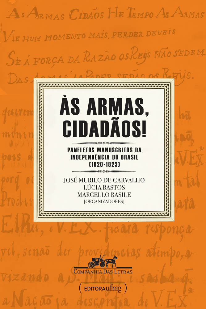 Às armas, cidadãos! - Panfletos manuscritos da independência do Brasil (1820-1823)