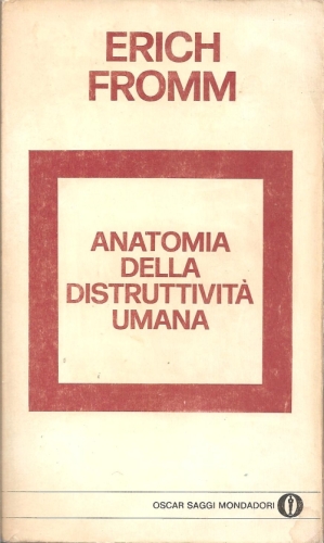 Anatomia della distruttività umana