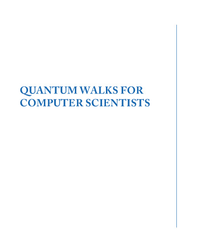 Quantum Walks for Computer Scientists