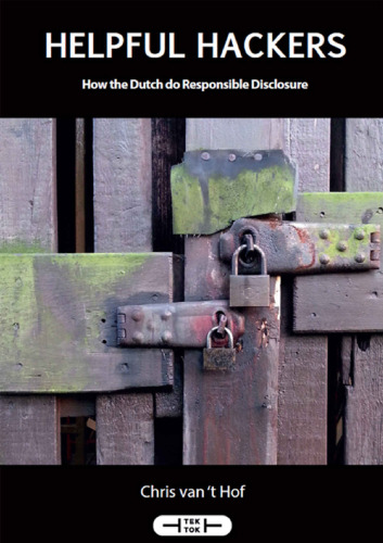 Helpfull Hackers: How the Dutch do Responsible Disclosure