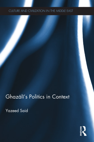 Ghazali's Politics in Context