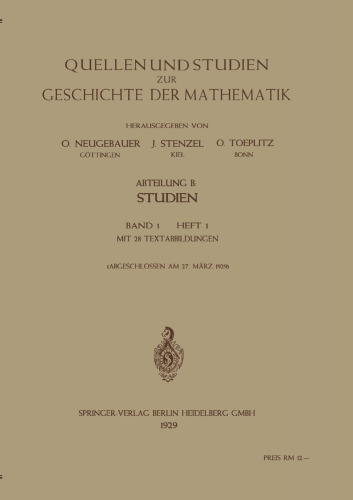 Quellen und Studien zur Geschichte der Mathematik, Astronomie und Physik: Abteilung B: Studien. Band 1. Heft 1