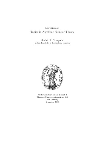 Lectures on Topics in Algebraic Number Theory [Lecture notes]