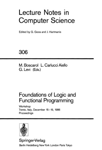 Foundations of Logic and Functional Programming: Workshop Trento, Italy, December 15–19, 1986 Proceedings