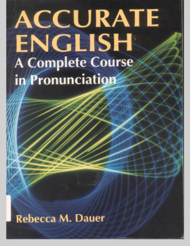 Accurate English: A Complete Course in Pronunciation