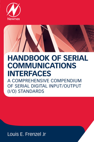 Handbook of Serial Communications Interfaces: A Comprehensive Compendium of Serial Digital Input/Output  I/O) Standards