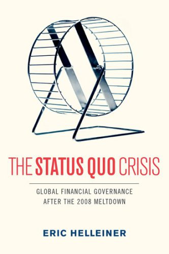 The Status Quo Crisis: Global Financial Governance After the 2008 Meltdown