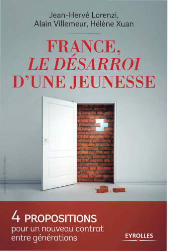 France, le désarroi d'une jeunesse. 4 propositions pour un nouveau contrat entre générations.