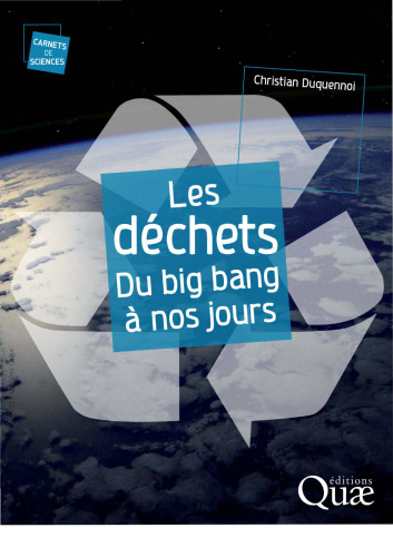 Les déchets du big bang à nos jours