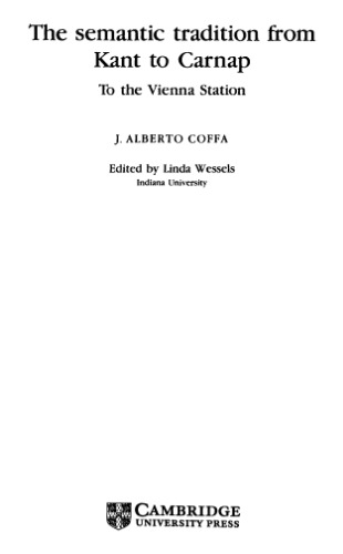 The semantic tradition from Kant to Carnap: To the Vienna station