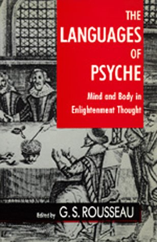 The Languages of Psyche: Mind and Body in Enlightenment Thought