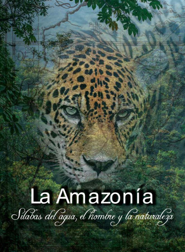 La Amazonía: sílabas del agua, el hombre y la naturaleza