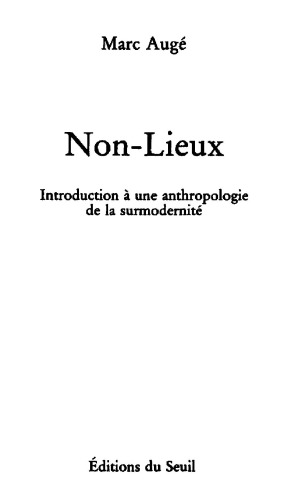 Non-lieux: Introduction a une anthropologie de la surmodernite