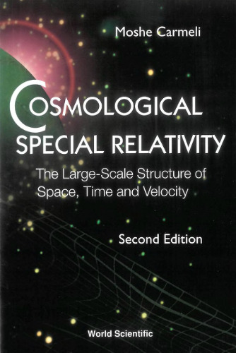 Cosmological special relativity: the large scale structure of space, time and velocity