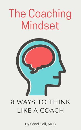 The Coaching Mindset: 8 Ways to Think Like a Coach