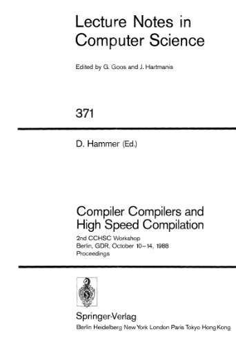 Compiler Compilers and High Speed Compilation: 2nd CCHSC Workshop Berlin, GDR, October 10–14, 1988 Proceedings