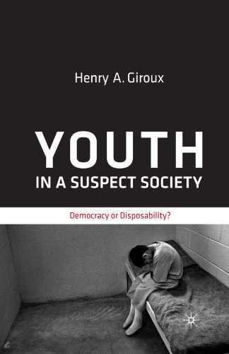 Youth in a Suspect Society: Democracy or Disposability?