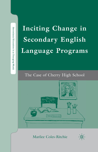 Inciting Change in Secondary English Language Programs: The Case of Cherry High School