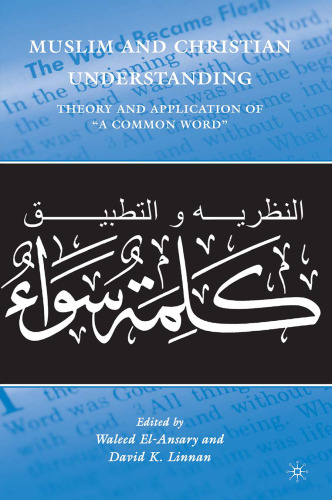 Muslim and Christian Understanding: Theory and Application of “A Common Word”