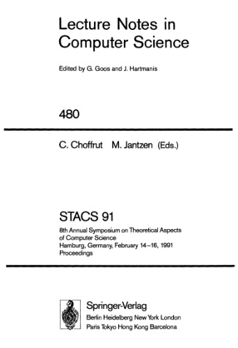 STACS 91: 8th Annual Symposium on Theoretical Aspects of Computer Science Hamburg, Germany, February 14–16, 1991 Proceedings