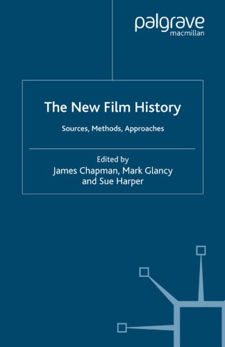 The New Film History: Sources, Methods, Approaches