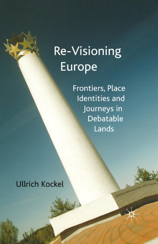 Re-Visioning Europe: Frontiers, Place Identities and Journeys in Debatable Lands