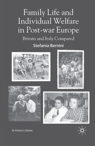 Family Life and Individual Welfare in Post-war Europe: Britain and Italy Compared