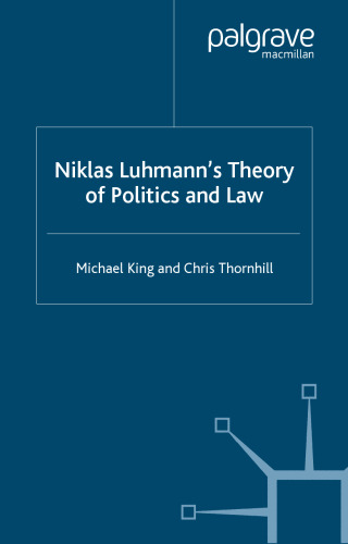 Niklas Luhmann’s Theory of Politics and Law