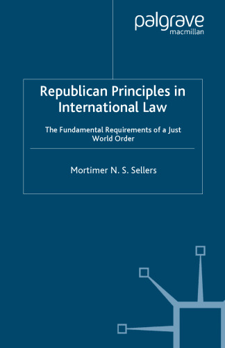 Republican Principles in International Law: The Fundamental Requirements of a Just World Order