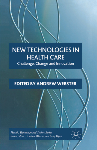 New Technologies in Health Care: Challenge, Change and Innovation