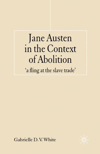 Jane Austen in the Context of Abolition: ‘a fling at the slave trade’