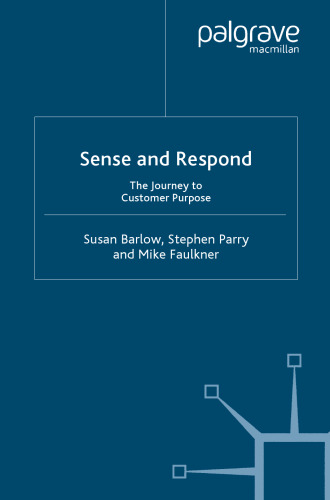 Sense and Respond: The Journey to Customer Purpose