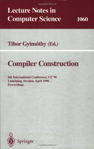 Compiler Construction: 6th International Conference, CC'96 Linköping, Sweden, April 24–26, 1996 Proceedings