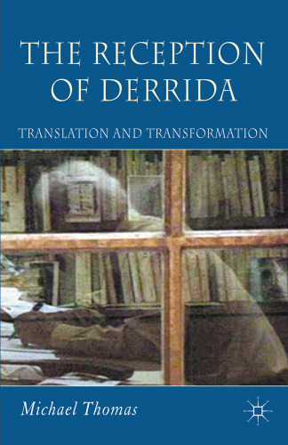 The Reception of Derrida: Translation and Transformation